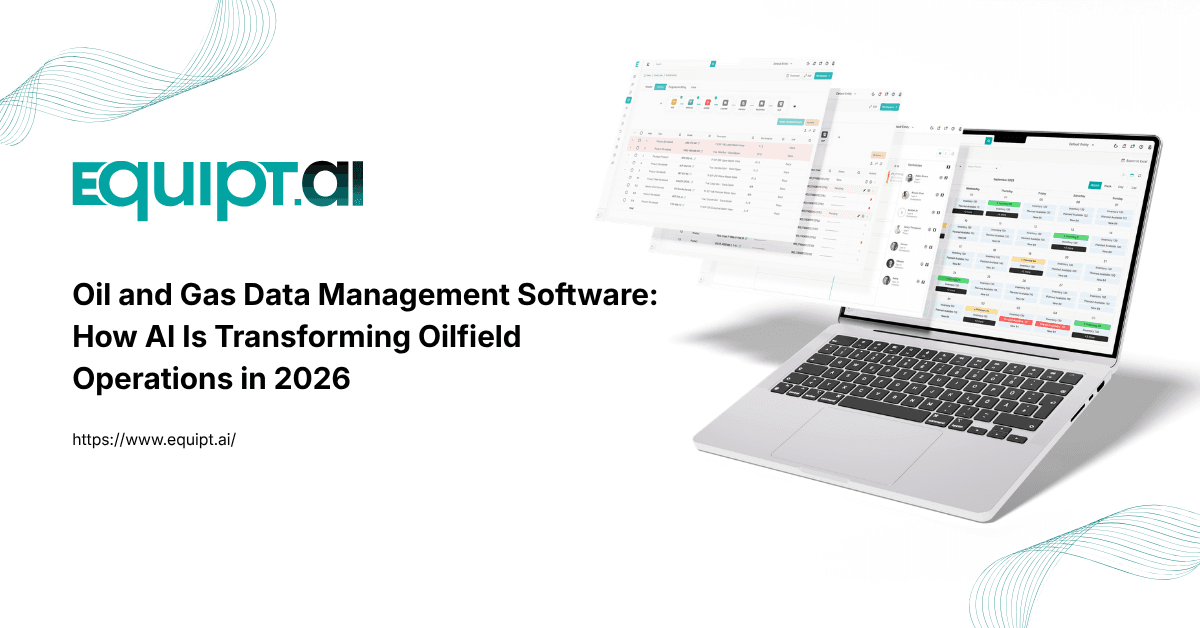 Oil and Gas Data Management Software: How AI Is Transforming Oilfield Operations in 2026