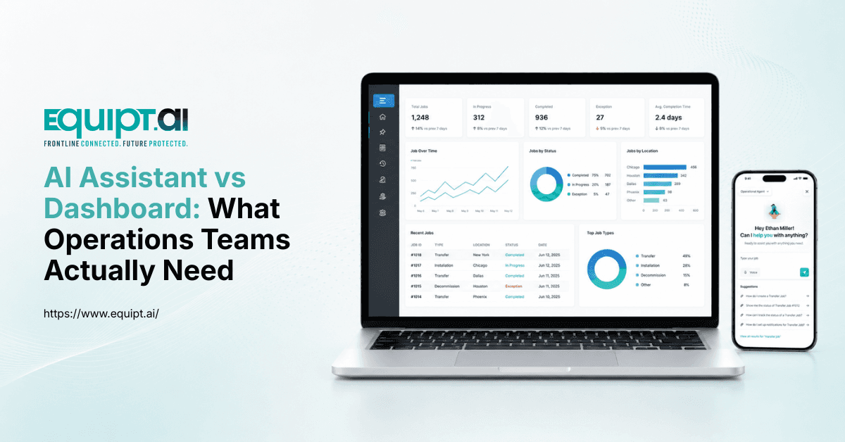 AI Assistant vs Dashboard for Field Operations