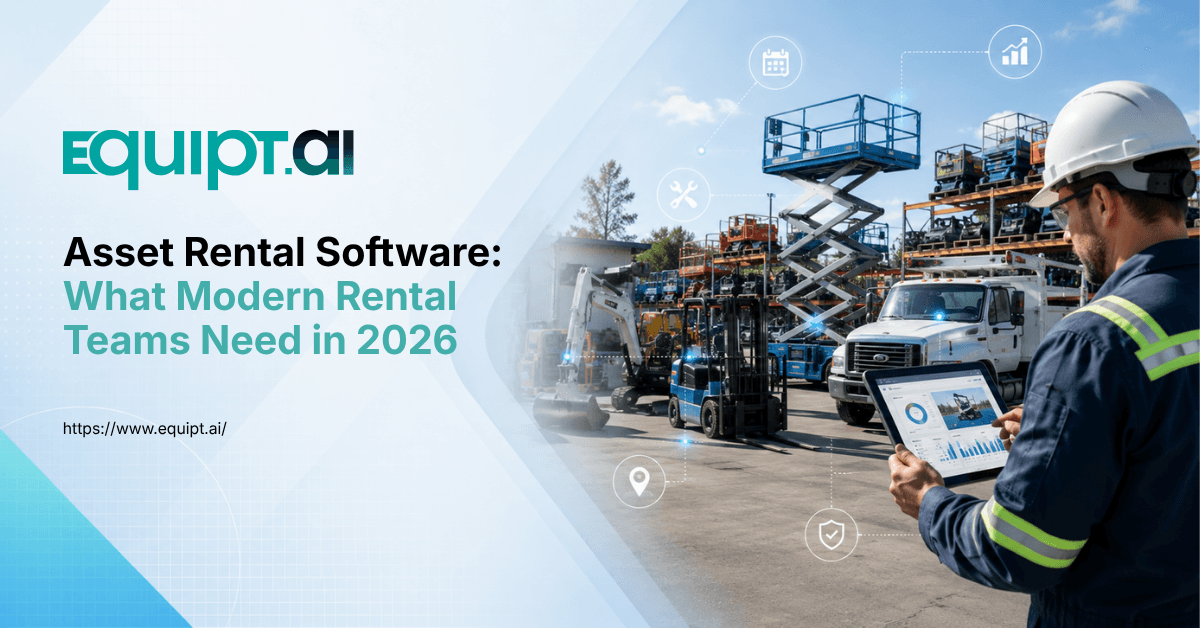 Asset Rental Software: What Modern Rental Teams Need in 2026